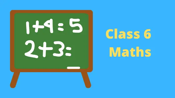 Class 6 Maths Notes For CBSE NCERT Solutions For Class 6 Maths Class 